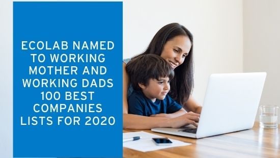Ecolab Named to Working Mother and Working Dads 100 Best Companies Lists For 2020