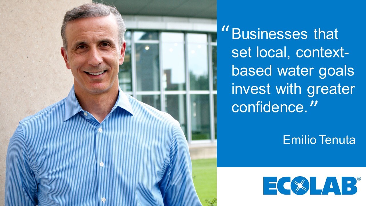Emilio Tenuta and a quote from him: "Businesses that set local, context-based water goals invest with greater confidence."